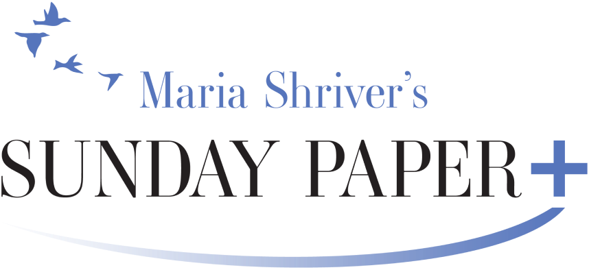 Maria Shriver's Sunday Paper Plus