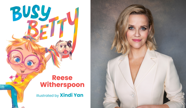 With Her New Children's Book 'Busy Betty' Oscar-Winning Actress and Sunday Paper Reader Reese Witherspoon Shows Us that We Can Turn Our Dreams into a Reality No Matter What Our Age