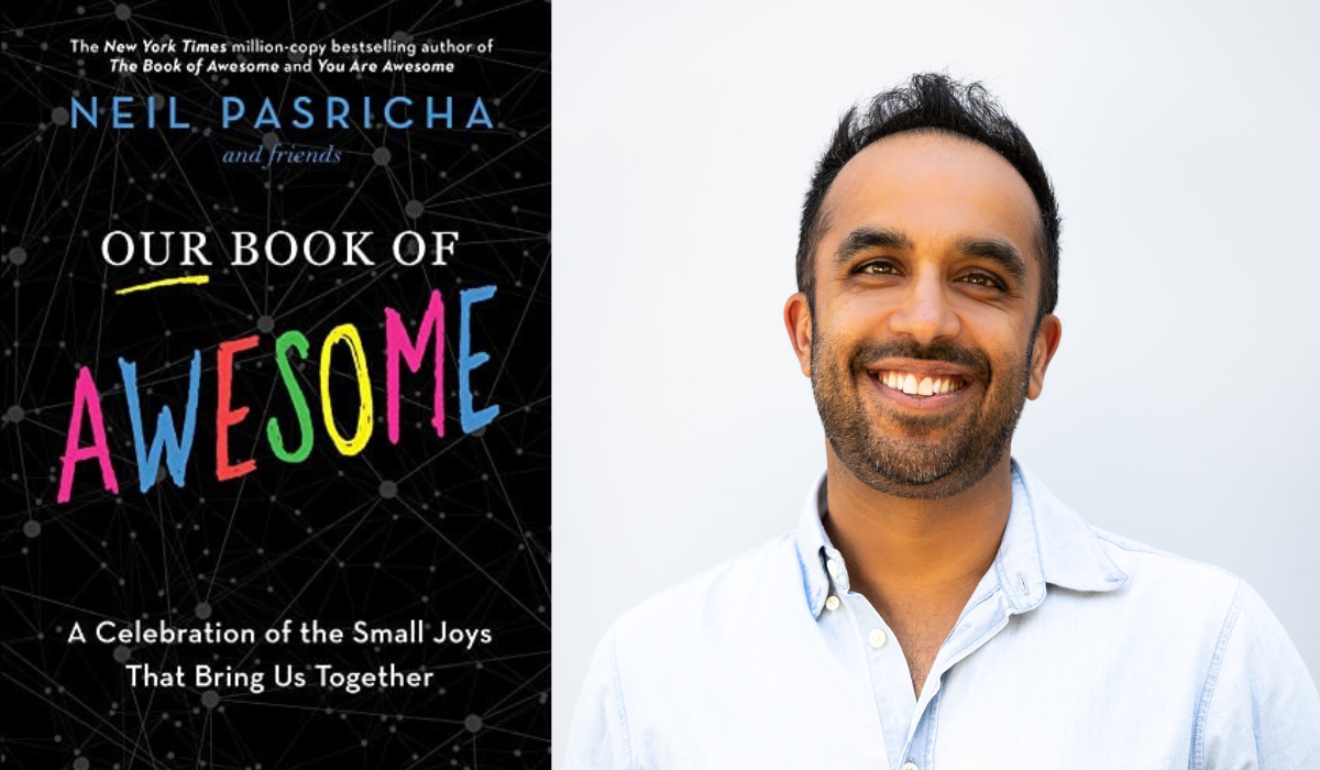 Right Now Life Is Hard for Millions—Yet Bestselling Author Neil Pasricha Believes Even If You're Struggling, You Can Still Find Joy and Light
