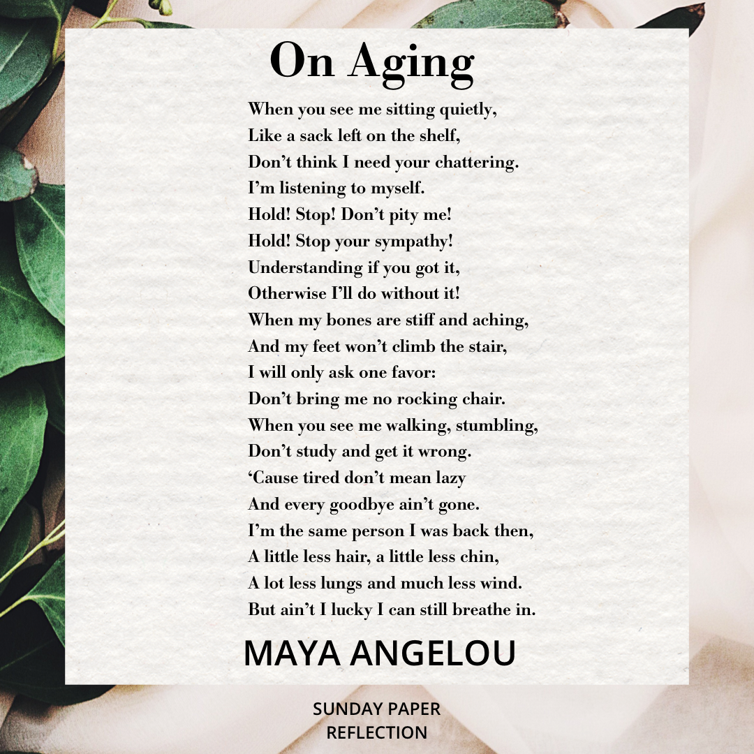 On Aging by Maya Angelou