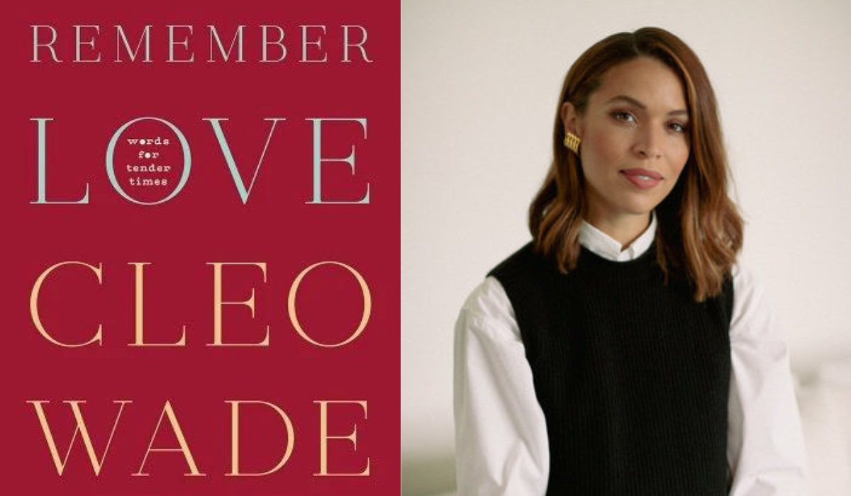“We Are Living in Tender Times.” Bestselling Poet Cleo Wade Offers Us the Heartfelt Wisdom We All Need Right Now