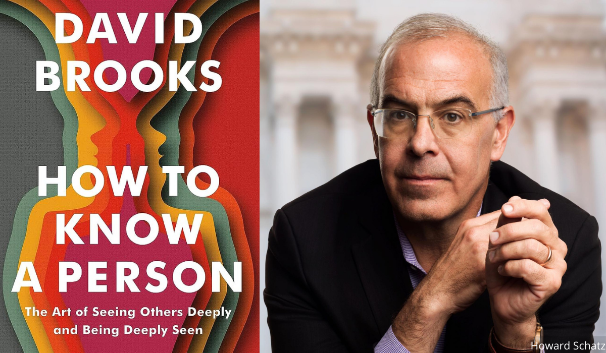 What Would Life Be Like if We All Felt a Little More Seen—and Heard? Bestselling Author David Brooks Has the Answer