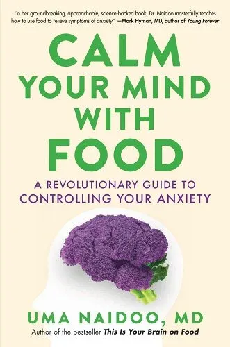 Puedes calmar tu ansiedad con la comida, dice la psiconutricionista Dra. Uma Naidu.  Esto es lo que debes comer para sentirte mejor.