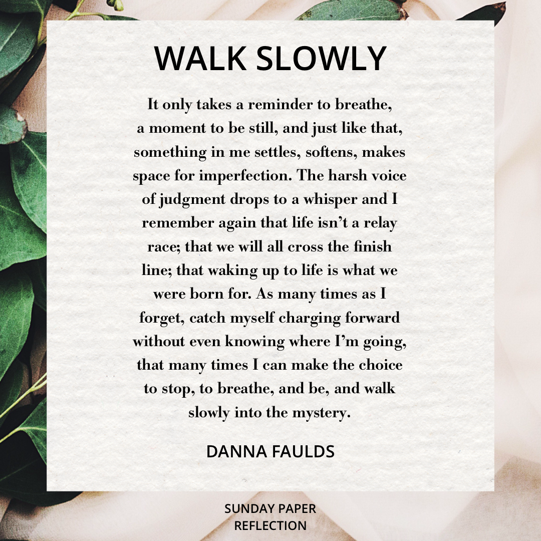 Walk Slowly by Danna Faulds