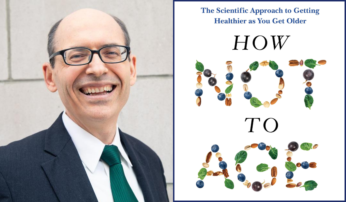 Dr. Michael Greger next to cover of his book. How Not to Age: The Scientific Approach to Getting Healthier as You Get Older