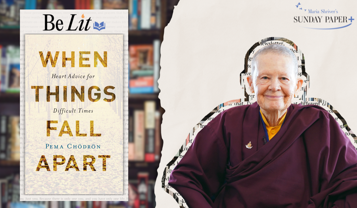 Be Lit with Pema Chödrön: An Excerpt from “When Things Fall Apart”