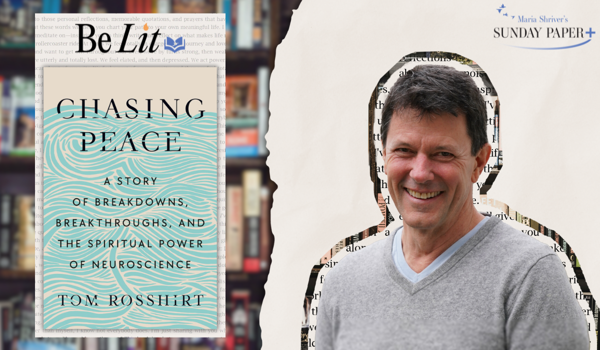 Be Lit with Tom Rosshirt: An Exclusive Excerpt from “Chasing Peace”
