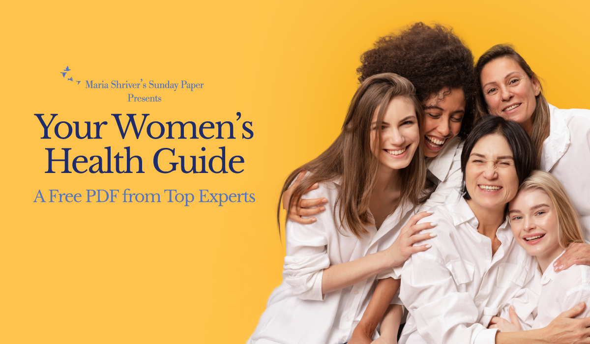 Your Guide to Women’s Health—Your Free PDF Guide from Maria Shriver’s Sunday Paper