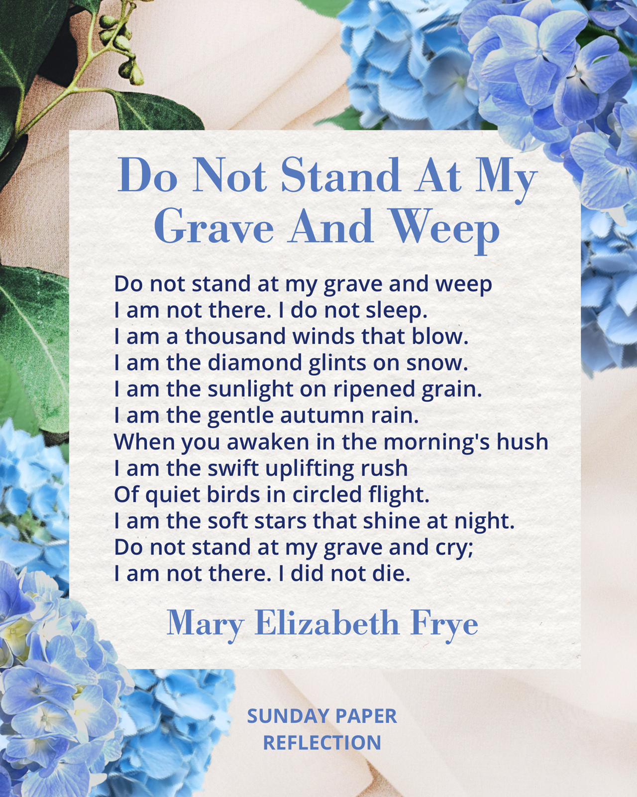 Do Not Stand At My Grave And Weep