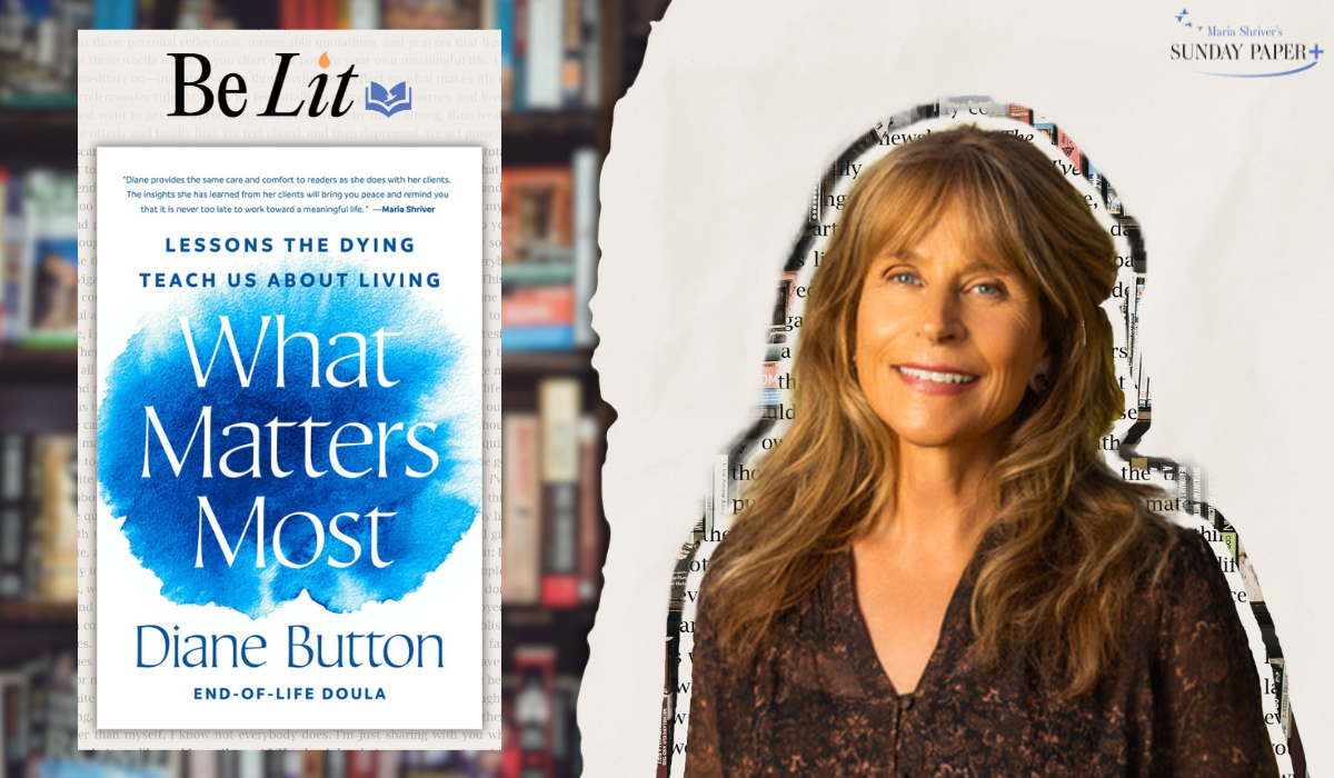 Be Lit with Diane Button: An Exclusive Excerpt from “What Matters Most”