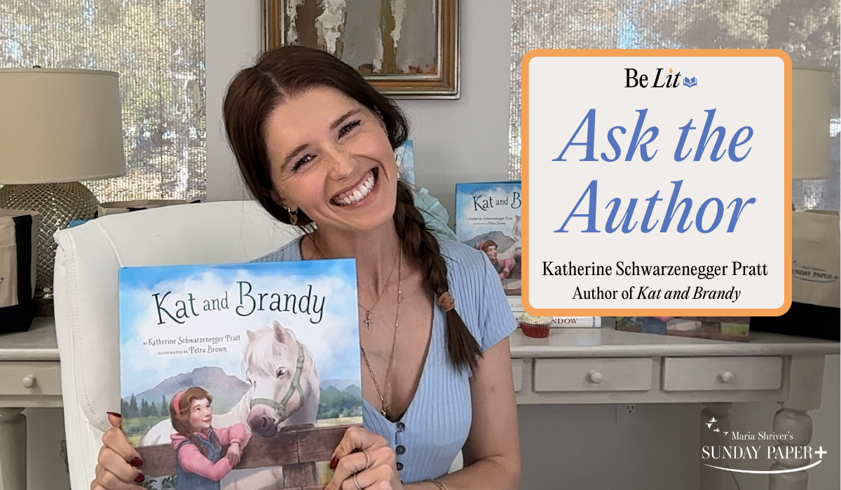 Katherine Schwarzenegger Pratt on What It Really Takes to Write a Children’s Book