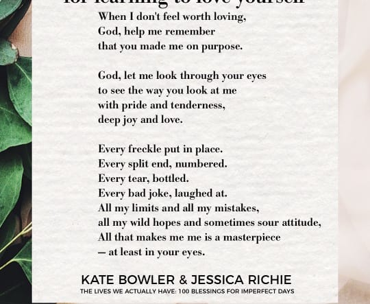 For learning to love yourself by Kate Bowler and Jessica Richie