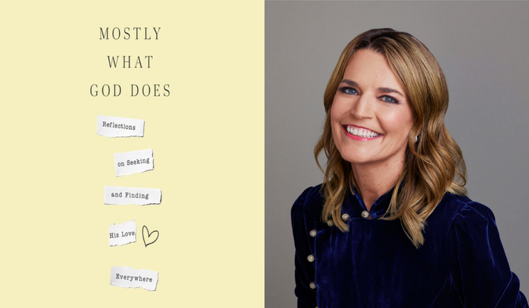 Mostly What God Does: Reflections on Seeking and Finding His Love Everywhere by Savannah Guthrie.