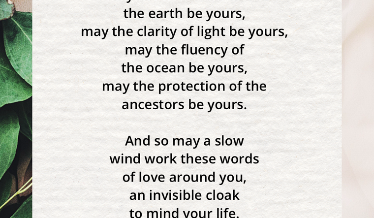 Cream beige image with green leaves. Beannacht/Blessing by John O'Donohue, full text on linked page.
